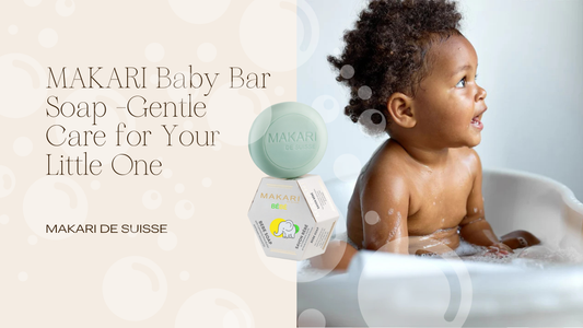 Gentle Cleansing and Hydration with MAKARI Baby Bar Soap