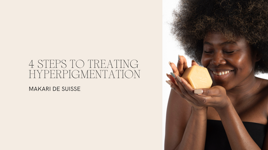 4 STEPS TO TREATING HYPERPIGMENTATION